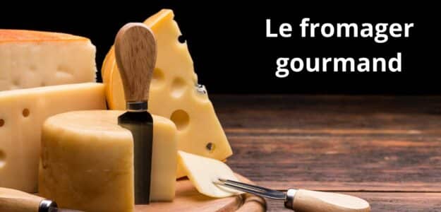 Le Fromager Gourmand